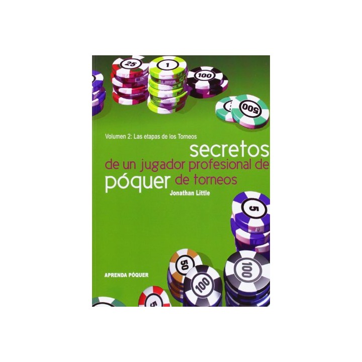 Secretos de un jugador profesional de póquer de torneos. Vol (2).